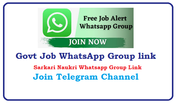 Govt Job WhatsApp Group link 2023 - Sarkari Naukri Whatsapp Group Link  Join Telegram Channel