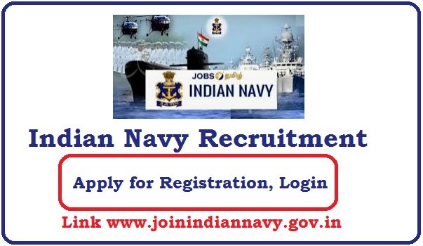Indian Navy Recruitment 2023 Apply for Registration, Login, www.joinindiannavy.gov.in
