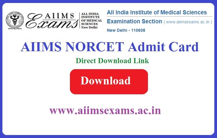 AIIMS NORCET Admit Card 2024 Direct Download Link www.aiimsexams.ac.in
