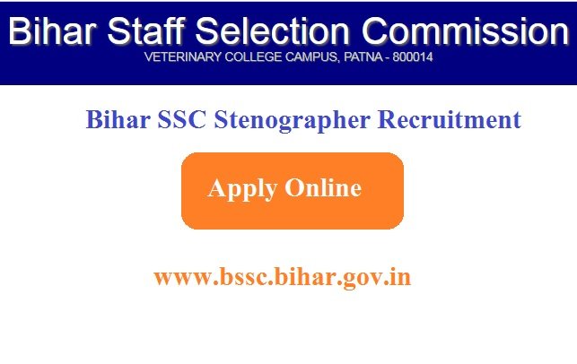 Bihar SSC Stenographer Recruitment 2023 Apply For 232 Post www.bssc.bihar.gov.in
