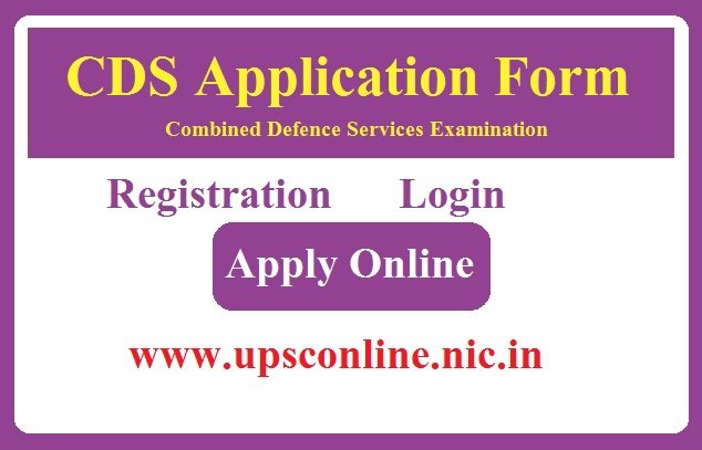 CDS 2 Application Form 2023 Apply For 349 Post Registration, Login www.upsconline.nic.in