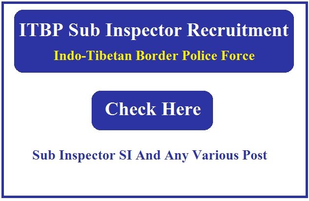 ITBP Sub Inspector SI Recruitment 2023 Apply Online For www.itbpolice.nic.in