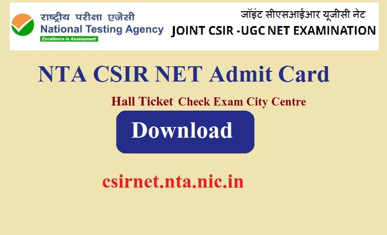 NTA CSIR NET Admit Card 2023 Hall Ticket Download Link csirnet.nta.nic.in