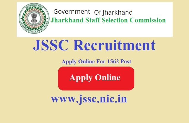 JSSC Recruitment 2023 Apply Online For 1562 Post www.jssc.nic.in