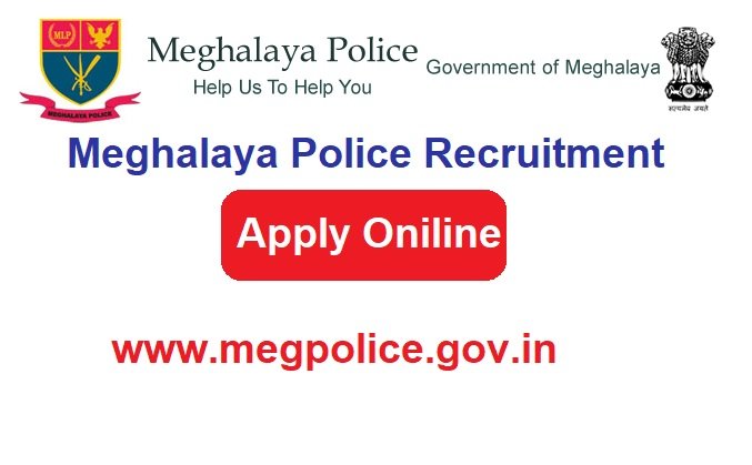 Meghalaya Police Recruitment 2023 Apply Online For 2950 Post www.megpolice.gov.in