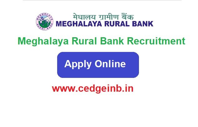Meghalaya Rural Bank Recruitment 2023 Apply For 166 Post www.cedgeinb.in