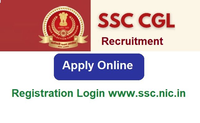 SSC CGL Recruitment 2023 Apply Online For Registration Login www.ssc.nic.in