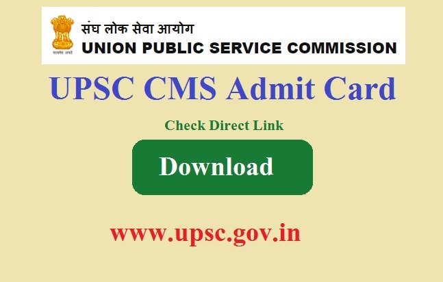 UPSC CMS Admit Card 2023 Check Direct Link www.upsc.gov.in