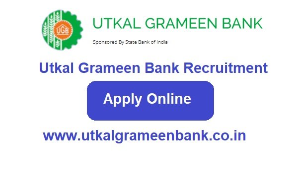 Utkal Grameen Bank Recruitment 2023 Apply Online For 366 Post www.utkalgrameenbank.co.in