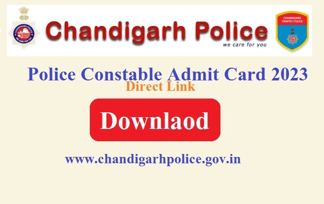 Chandigarh Police Constable Admit Card 2023 Download Direct Link www.chandigarhpolice.gov.in