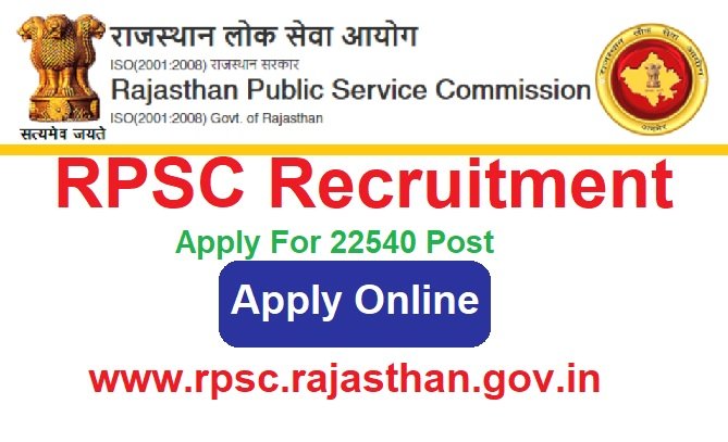 RPSC Recruitment 2024, Apply Online For 22540 Post, @rpsc.rajasthan.gov.in