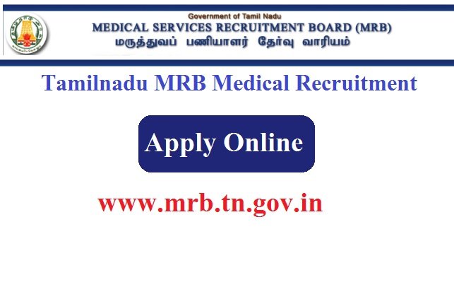Tamilnadu MRB Medical Recruitment 2024 Apply For 67 Post www.mrb.tn.gov.in