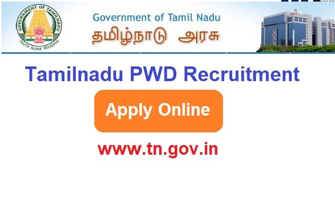 Tamilnadu PWD Recruitment 2023 Apply Online For 611 Post www.tn.gov.in