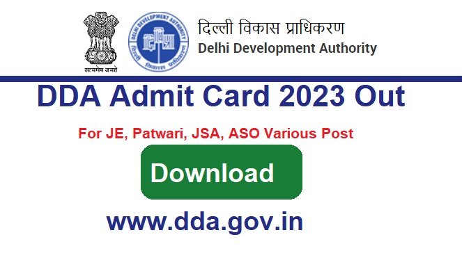 DDA Admit Card 2023 Out For JE, Patwari, JSA, ASO Various Post @dda.gov.in