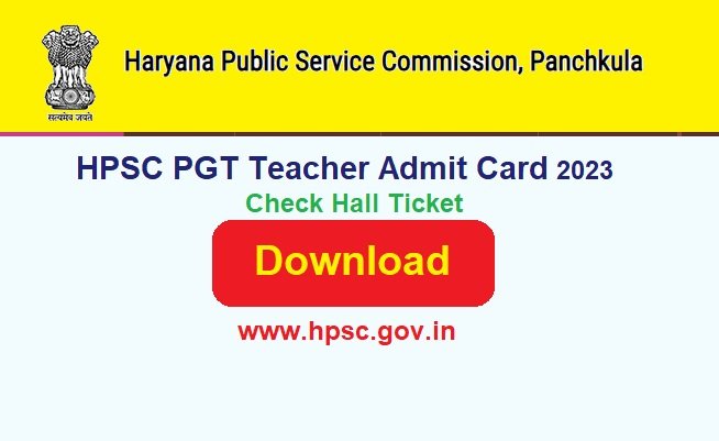 HPSC PGT Teacher Admit Card 2023 Out Download Hall Ticket, @hpsc.gov.in