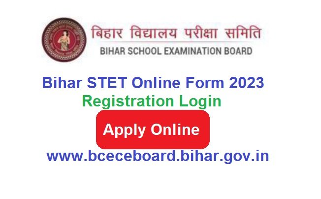 Bihar STET Online Form 2024 Notification Out, Apply For @www.bceceboard.bihar.gov.in