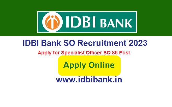 IDBI Bank Specialist Officer SO Recruitment 2024 Apply Online for 86 Post, @www.idbibank.in