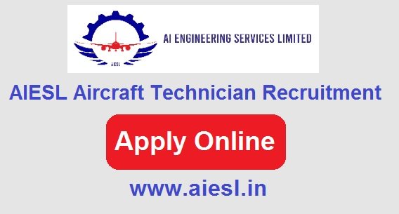 AIESL Aircraft Technician & Technician Recruitment 2024 Apply For 100 Posts, www.aiesl.in